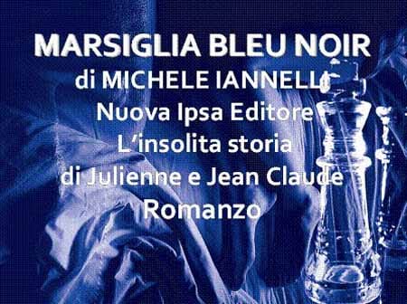 «MARSIGLIA BLEU NOIR» «MARSIGLIA BLEU NOIR»
