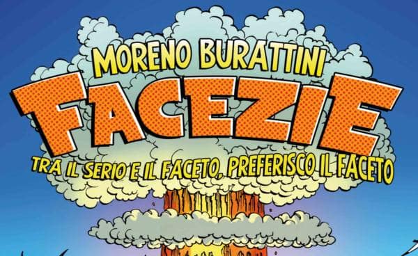 libri & letture. «FACEZIE» DI MORENO BURATTINI libri & letture. «FACEZIE» DI MORENO BURATTINI