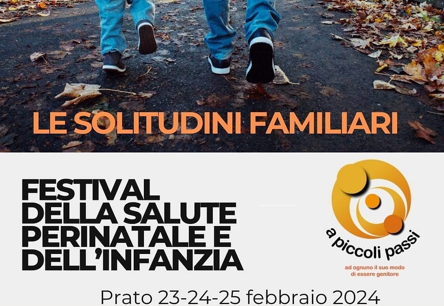 A PRATO IL FESTIVAL DELLA SALUTE PERINATALE E DELL’INFANZIA A PRATO IL FESTIVAL DELLA SALUTE PERINATALE E DELL’INFANZIA